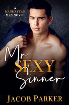 Mr. Sexy Sinner (A Manhattan Men Novel)