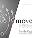 Move: The CEO's Playbook for Capturing Value