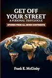 Get Off Your Street: A Personal Travelogue