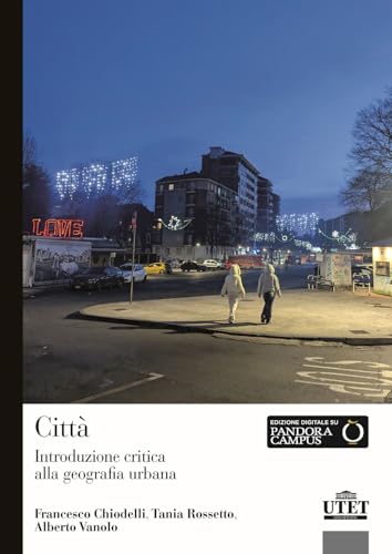Città. Introduzione critica alla geografia urbana