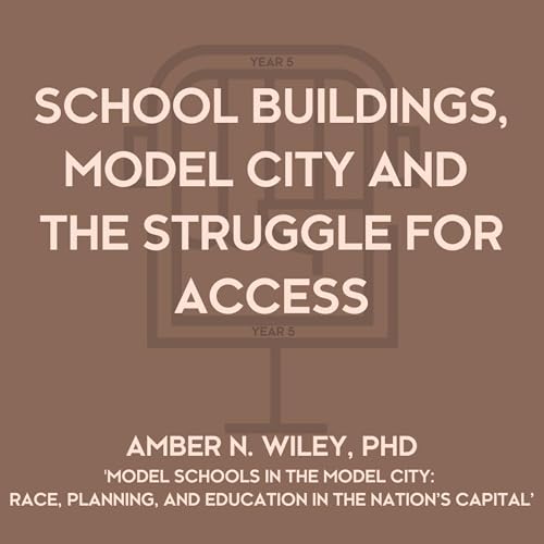 School Buildings, Model City and the Struggle for Access