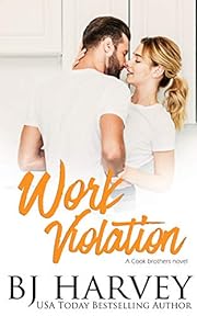 Work Violation: A House Flipping Rom Com (Cook Brothers Book 2)