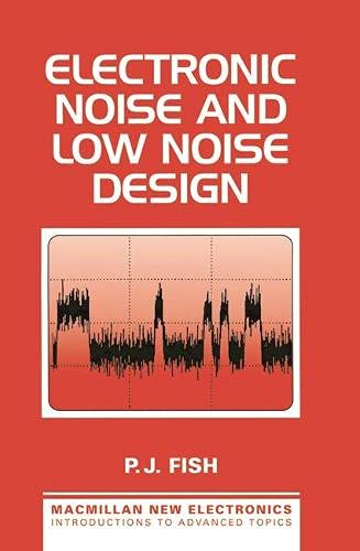 Buy Electronic Noise and Low Noise Design (Macmillan New Electronics S.) — BookShops.in