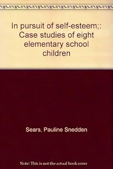 Paperback In pursuit of self-esteem;: Case studies of eight elementary school children Book