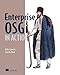 Enterprise OSGi in Action: With examples using Apache Aries