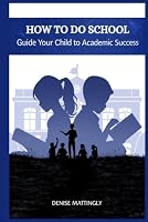How to Do School 1972895699 Book Cover