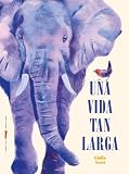  Una vida tan larga (ALBUMES ILUSTRADOS)