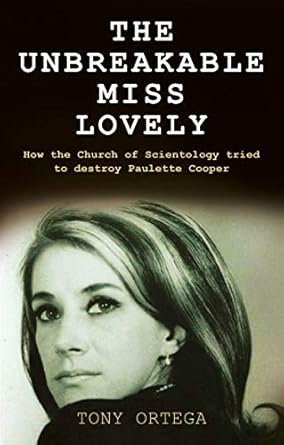 The Unbreakable Miss Lovely: How the Church of Scientology tried to destroy Paulette Cooper