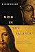 Mind in the Balance: Meditation in Science, Buddhism, and Christianity (Columbia Series in Science and Religion)
