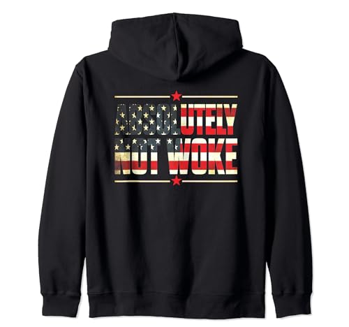 Absolutely Not Woke Anti Woke Cancel Culture USA Flag Sudadera con Capucha