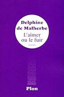 L'aimer Ou Le Fuir 2259212905 Book Cover