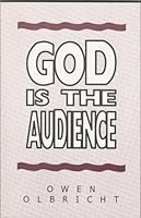 God Is the Audience B0006R4SSW Book Cover