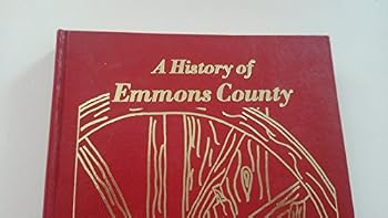 Hardcover A History of Emmons County (North Dakota) Book