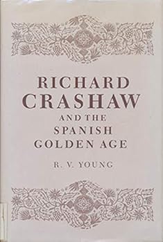 Hardcover Richard Crashaw and the Spanish Golden Age (Yale Studies in English) Book