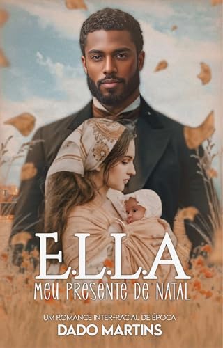 E.L.L.A - Meu presente de Natal