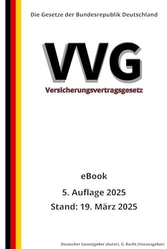 Versicherungsvertragsgesetz - VVG, 5. Auflage 2025: Die Gesetze der Bundesrepublik Deutschland