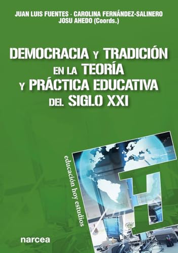 Portada de Democracia y tradición en la teoría y práctica educativa del siglo XXI