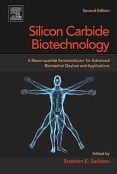 Hardcover Silicon Carbide Biotechnology: A Biocompatible Semiconductor for Advanced Biomedical Devices and Applications Book