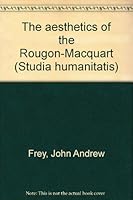 The aesthetics of the Rougon-Macquart (Studia humanitatis) 8473170768 Book Cover