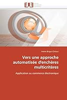Vers Une Approche Automatisa(c)E D'Encha]res Multicrita]res 6131546606 Book Cover