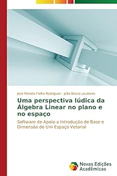 Paperback Uma perspectiva lúdica da Álgebra Linear no plano e no espaço [Portuguese] Book
