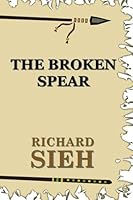 The Broken Spear 1479117862 Book Cover