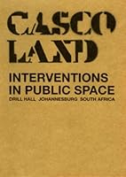 Cascoland Johannesburg: Interventions in Public Space 9059730771 Book Cover