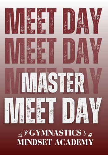 Master Meet Day: A guided mindset journal to help competitive gymnasts stay calm, focused, and confident on meet-day.