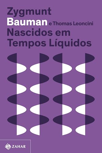 Nascidos em tempos líquidos (Nova edição): Transformações no terceiro milênio