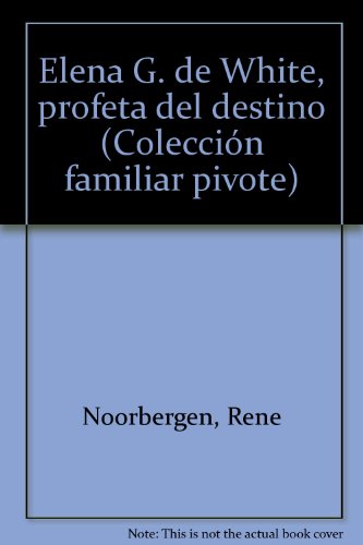 Elena G. de White, Profeta del Destino 087983076X Book Cover