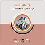 tanzfilm mit fred astaire und ginger rogers  Fred Astaire: The Beginning of Dance on Film