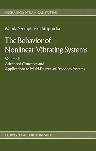 The Behaviour of Nonlinear Vibrating Systems, Vol 2: Advanced Concepts and Applications to Multi-Degree-Of-Freedom Systems