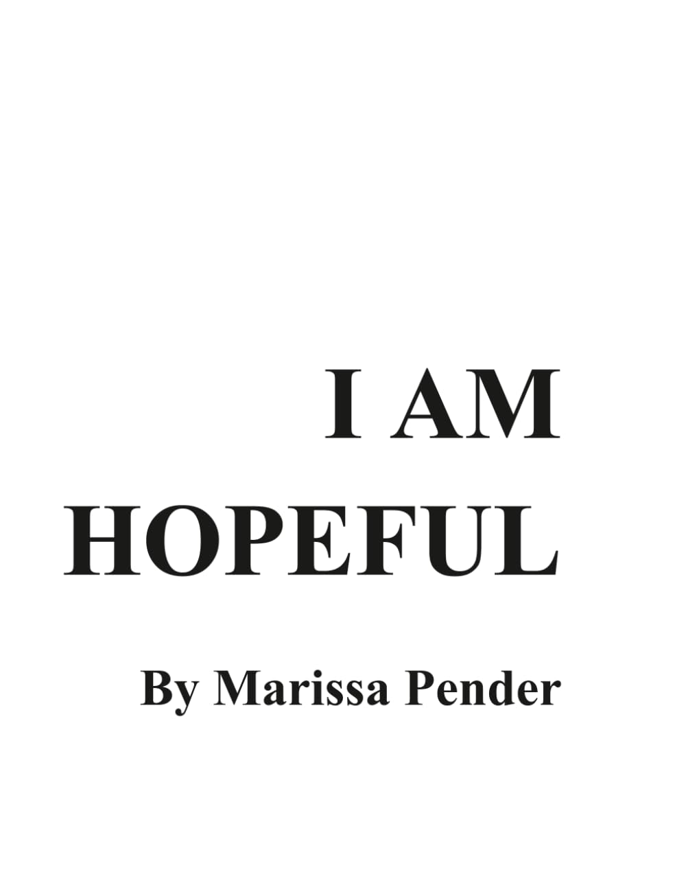I AM: HOPEFUL