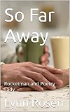So Far Away: Rocketman and Poetry Lady (English Edition)