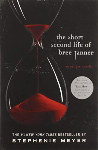 The Short Second Life of Bree Tanner: An Eclipse Novella (The Twilight Saga) The Short Second Life of Bree Tanner: An Eclipse Novella (The Twilight Saga)