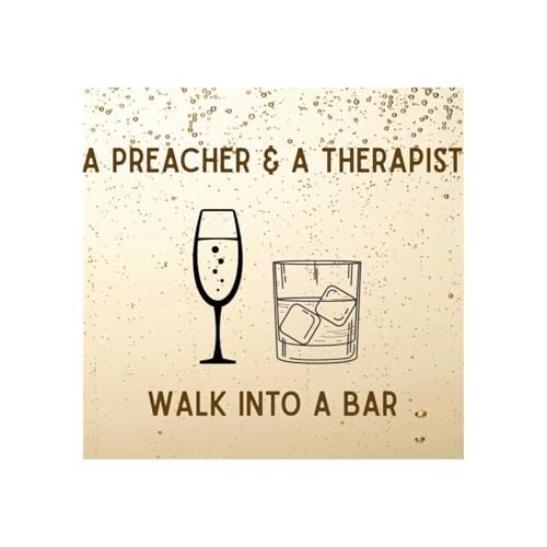 A Preacher and a Therapist Walk Into a Bar and Bond