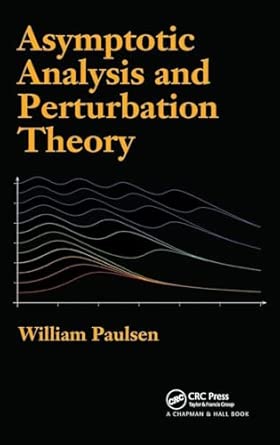 Asymptotic Analysis and Perturbation Theory book cover