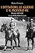 I dittatori, le guerre e il piccolo re: Diario 1925-1945 (1939-1945. Seconda guerra mondiale) - Caviglia, Enrico
