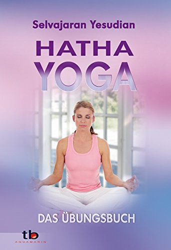 Preisvergleich Produktbild Hatha-Yoga: DAs Übungsbuch