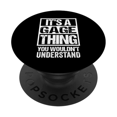 It's A Gage Thing You Wouldn't Understand First Name PopSockets PopGrip Intercambiable
