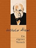 Wilhelm Diess I: Ein eigener Mensch - Herausgeber: Hans Göttler Wilhelm Diess Vorwort: Hans Göttler, Johannes Kremser Designer: Armin Töpfl 