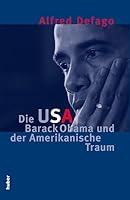 Die USA, Barack Obama und der Amerikanische Traum: Streiflichter auf eine Nation im Umbruch 371931488X Book Cover