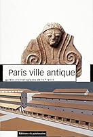 Paris, ville antique (Guides archeologiques de la France) 285822692X Book Cover