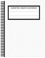 Isometric Notebook: Isometric Graph Paper Notebook, Grid Of Equilateral Triangles - 8.5" x 11" 100+ Pages 1967655057 Book Cover