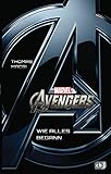  Marvel Avengers: Wie alles begann - Kinderbuch ab 10 Jahren (Die Marvel-Filmbuch-Reihe, Band 3)