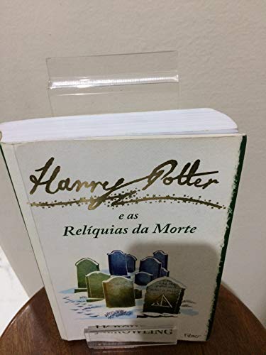 HARRY POTTER E AS RELÍQUIAS DA MORTE