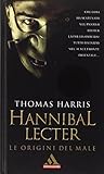  Hannibal Lecter. Le origini del male (I miti)