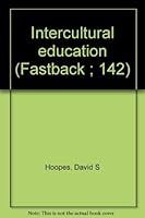 Intercultural education (Fastback ; 142) 0873671422 Book Cover