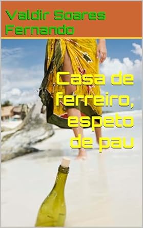 Amazon.com.br eBooks Kindle: Casa de ferreiro, espeto de pau, Soares ...