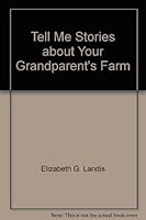 Tell Me Stories about Your Grandparent's Farm 0533082358 Book Cover
